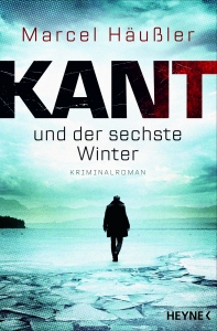 Kant und der sechste Winter von Marcel Haeussler